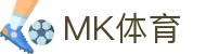 MK体育（mk sports） - 官方平台